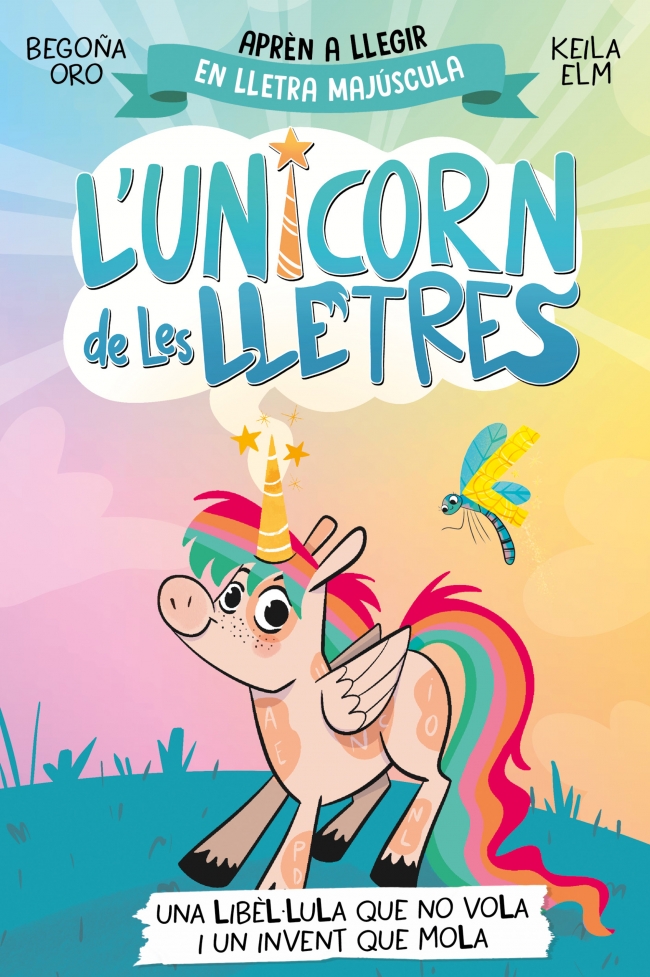 L'unicorn de les lletres 1 - Una libèl·lula que no vola i un invent que mola