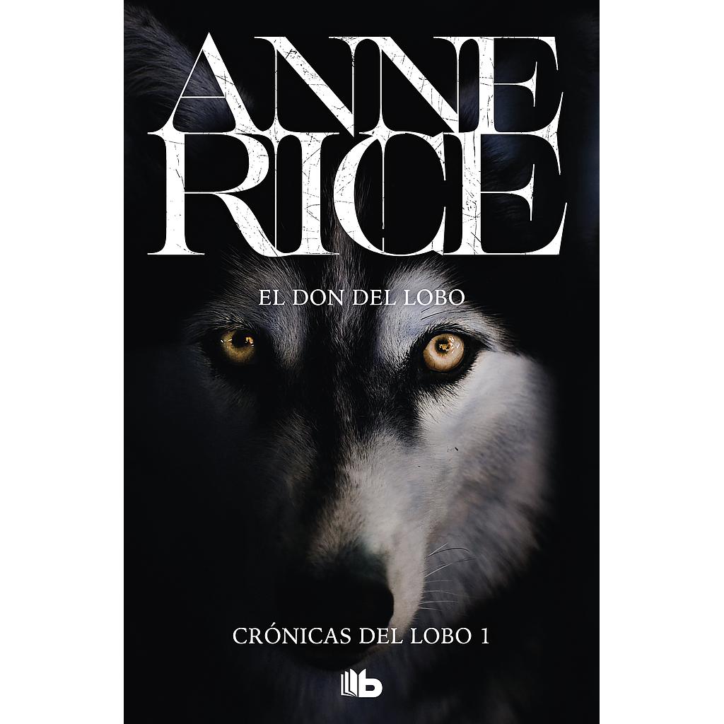 El don del lobo (Crónicas del Lobo 1)