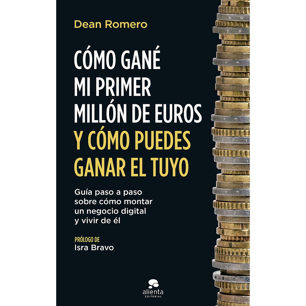 Cómo gané mi primer millón de euros y cómo puedes ganar el tuyo