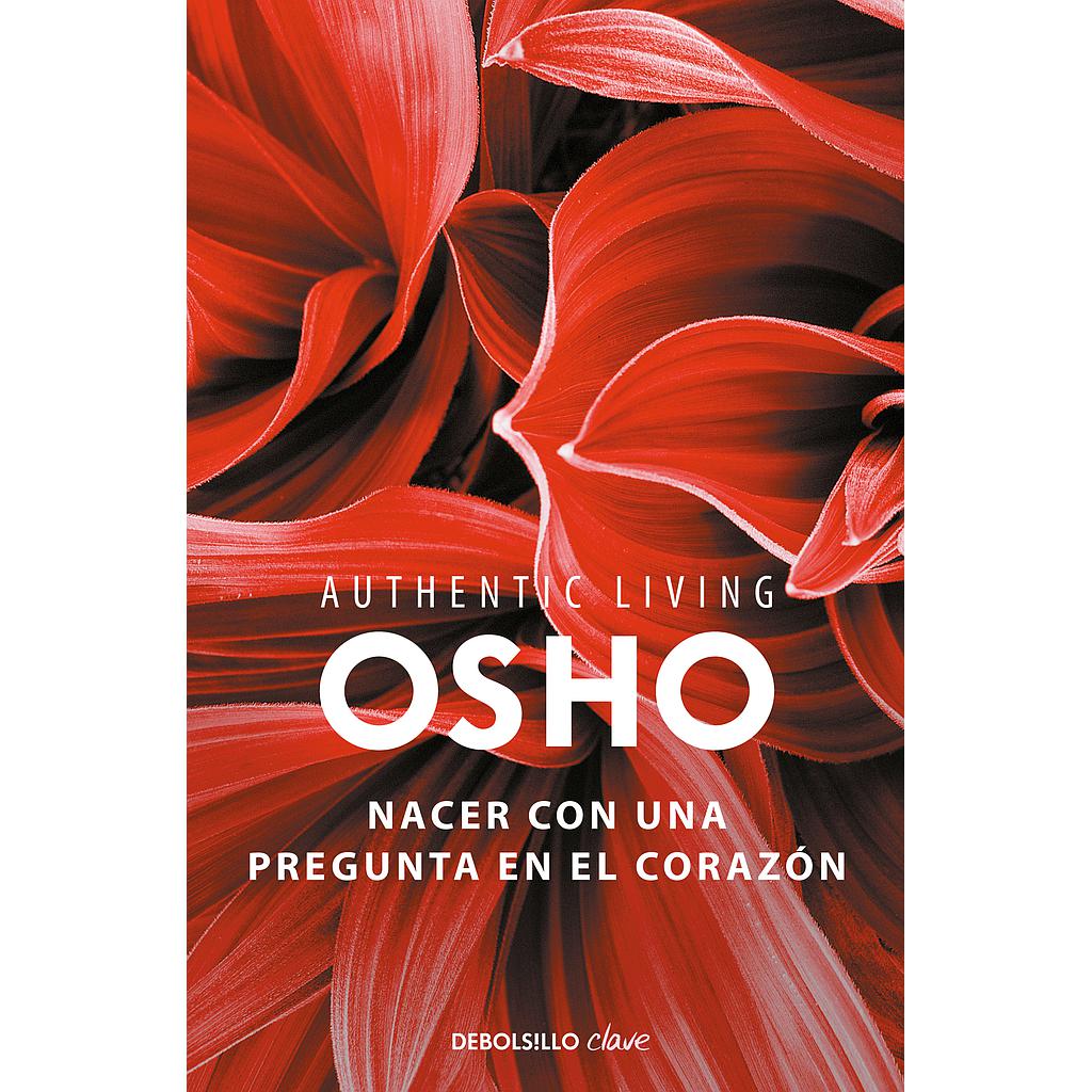 Nacer con una pregunta en el corazón (Authentic Living Series)