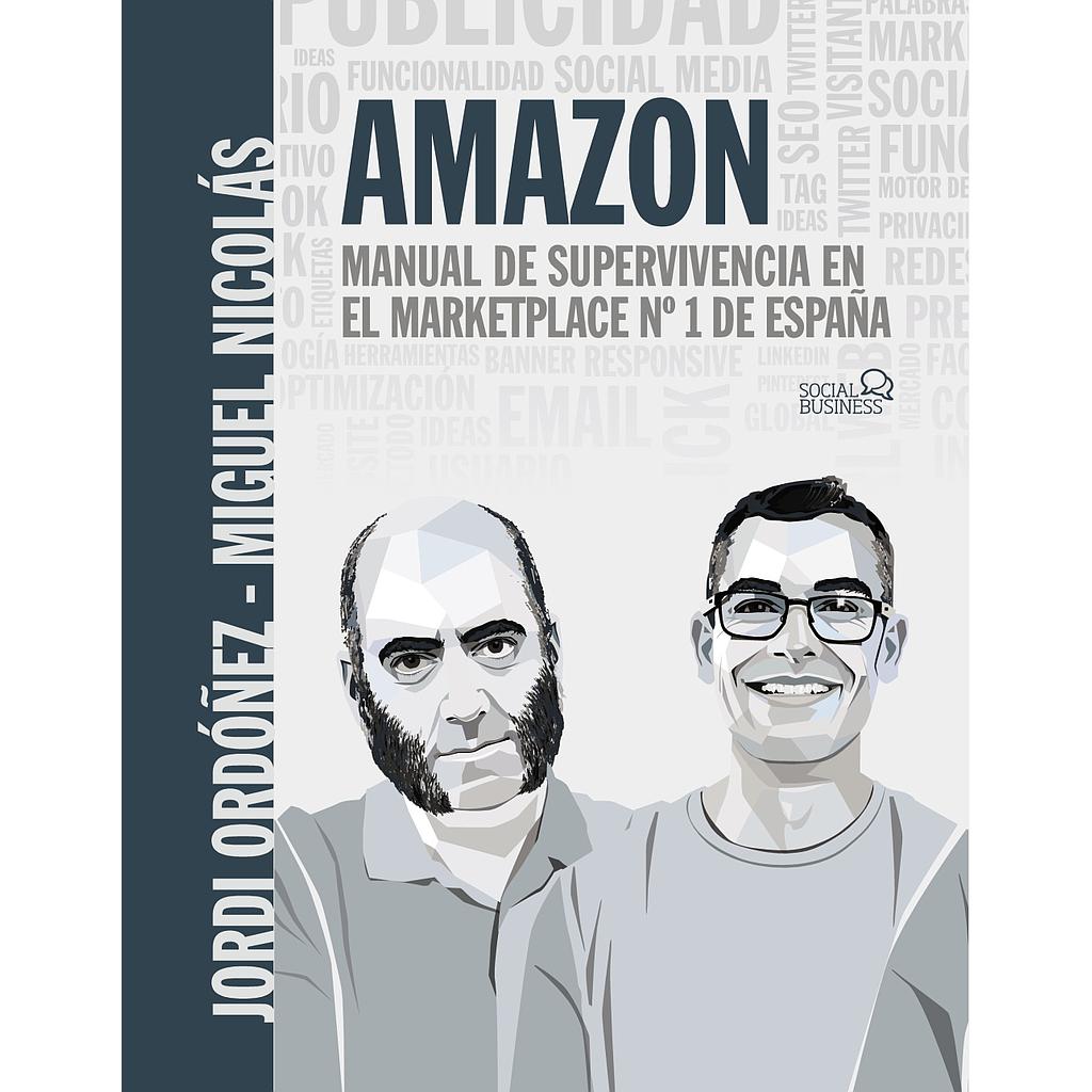 Amazon. Manual de supervivencia en el marketplace nº1 de España