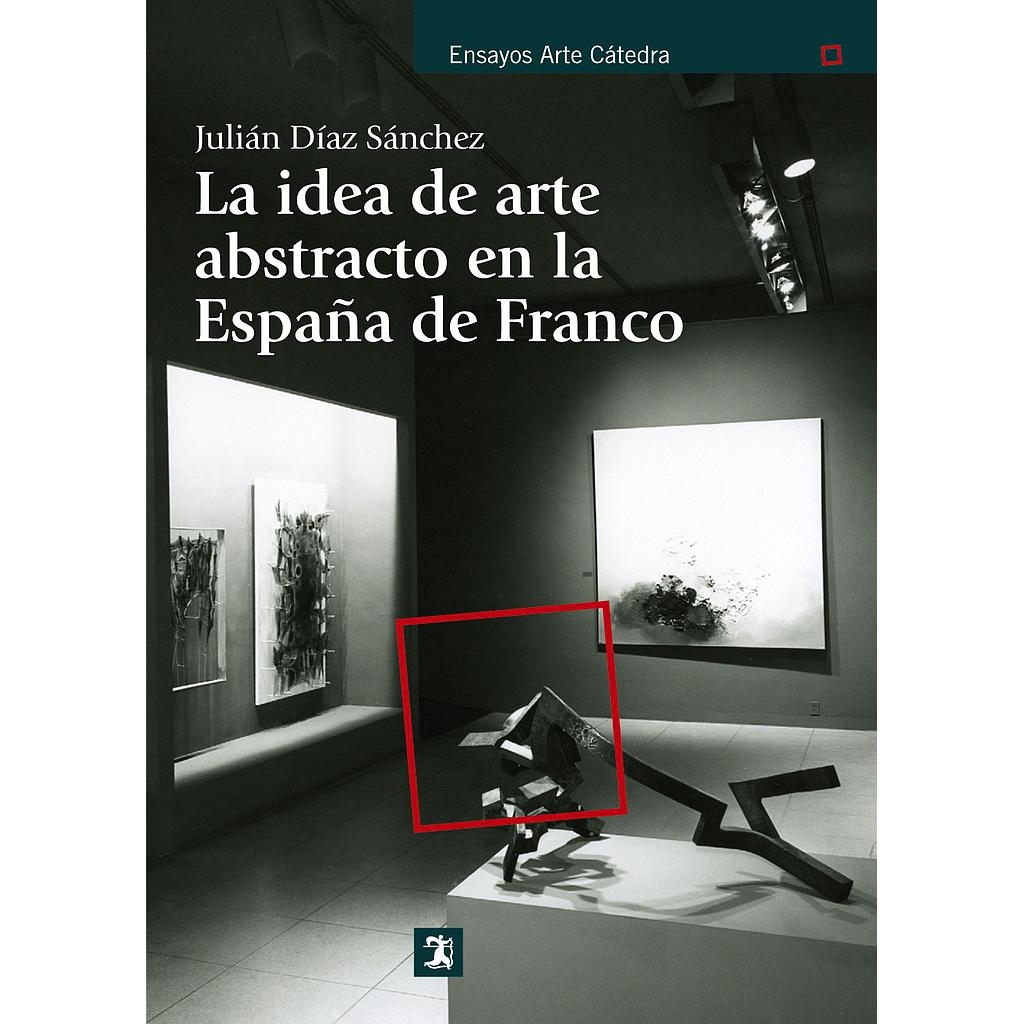 La idea de arte abstracto en la España de Franco