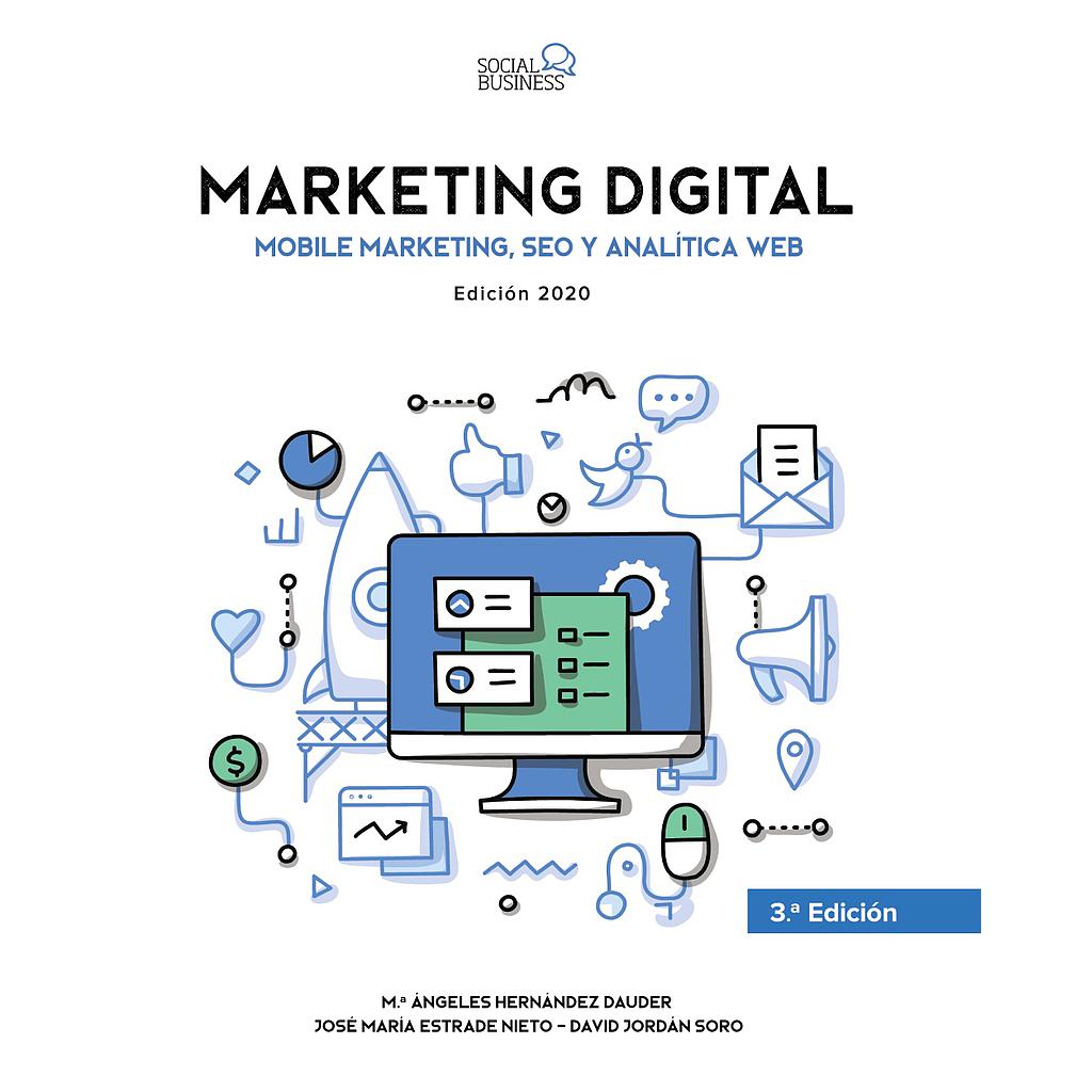 Marketing Digital. Mobile Marketing, SEO y Analítica Web