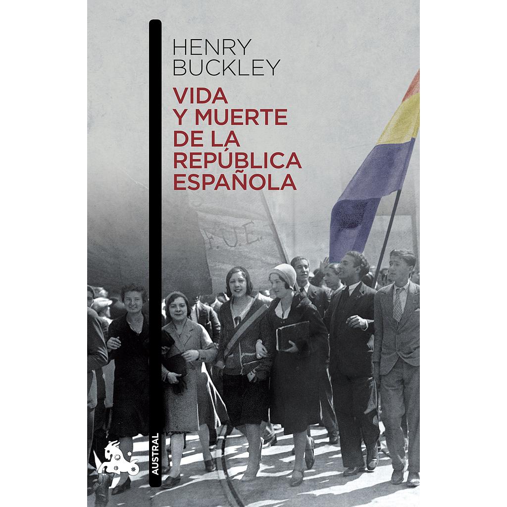 Vida y muerte de la República española