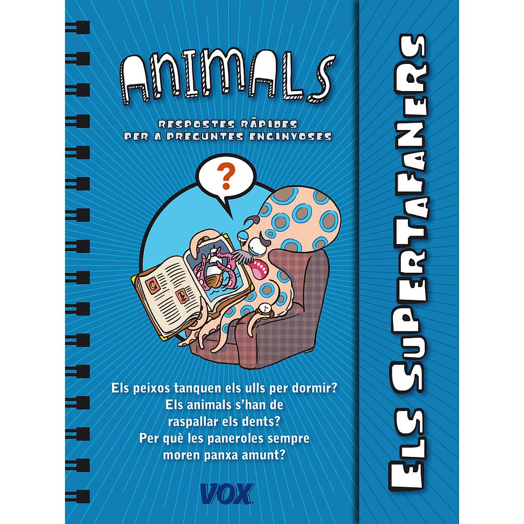 Els Supertafaners / Els Animals