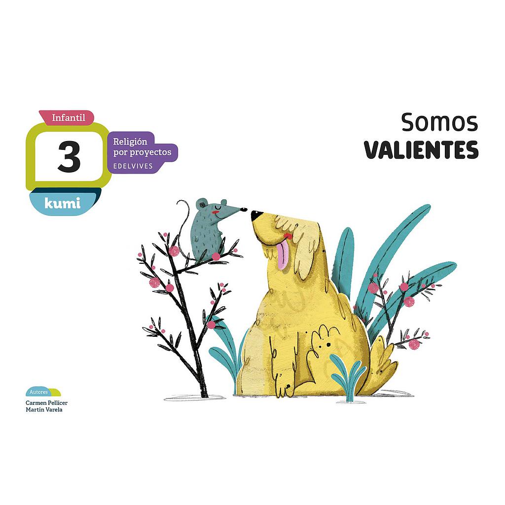 Proyecto Kumi - 3 años : Somos valientes
