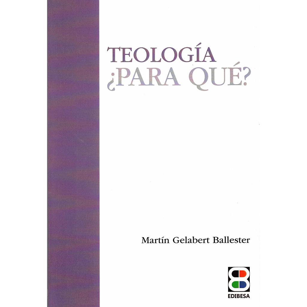 Teología ¿para qué?