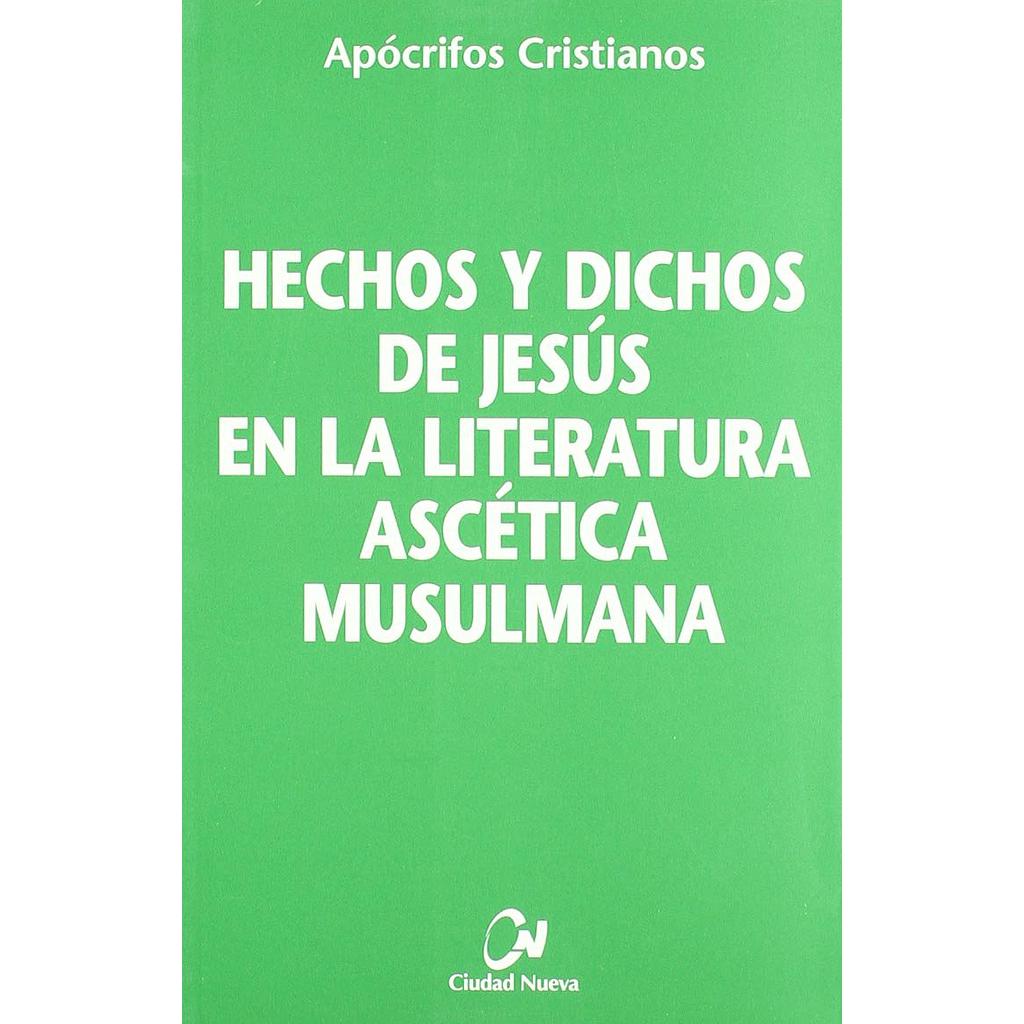 Hechos y dichos de Jesús en la literatura ascética musulmana