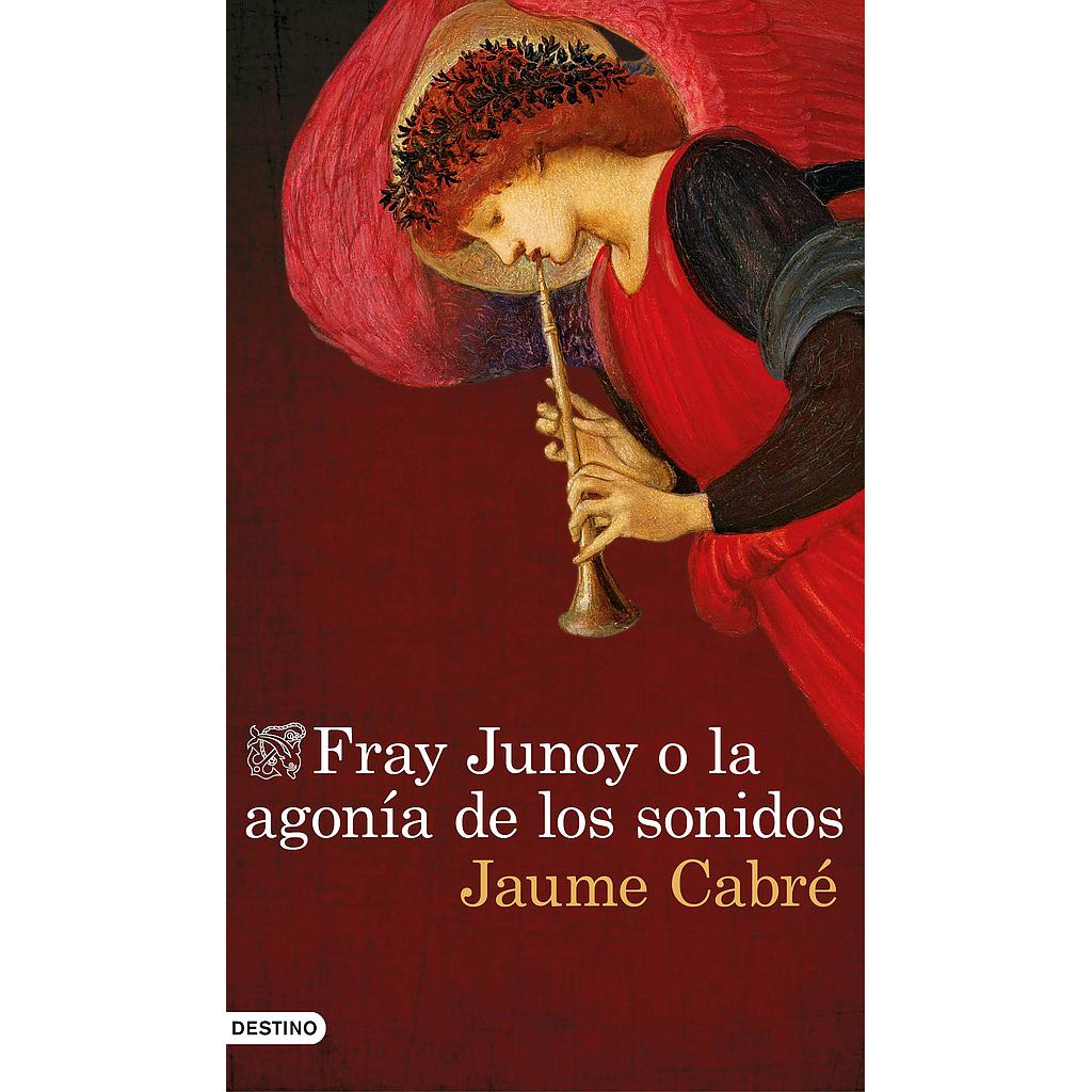 FRAY JUNOY O LA AGONIA DE LOS SONIDOS