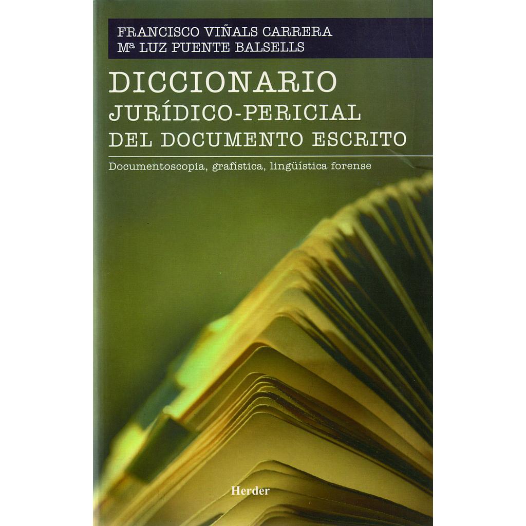 DICC.JURIDICO PERICIAL DEL DOCUMENTO ESCRITO