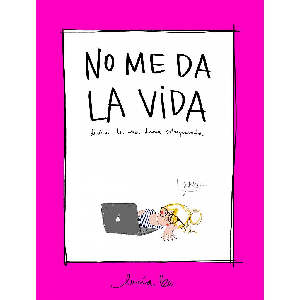 No me da la vida