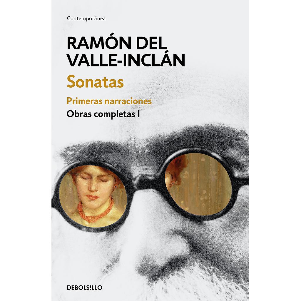 Sonatas. Primeras narraciones (Obras completas Valle-Inclán 1)