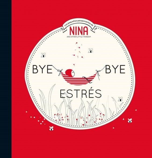 Bye bye estrés (Nina. Álbum ilustrado)