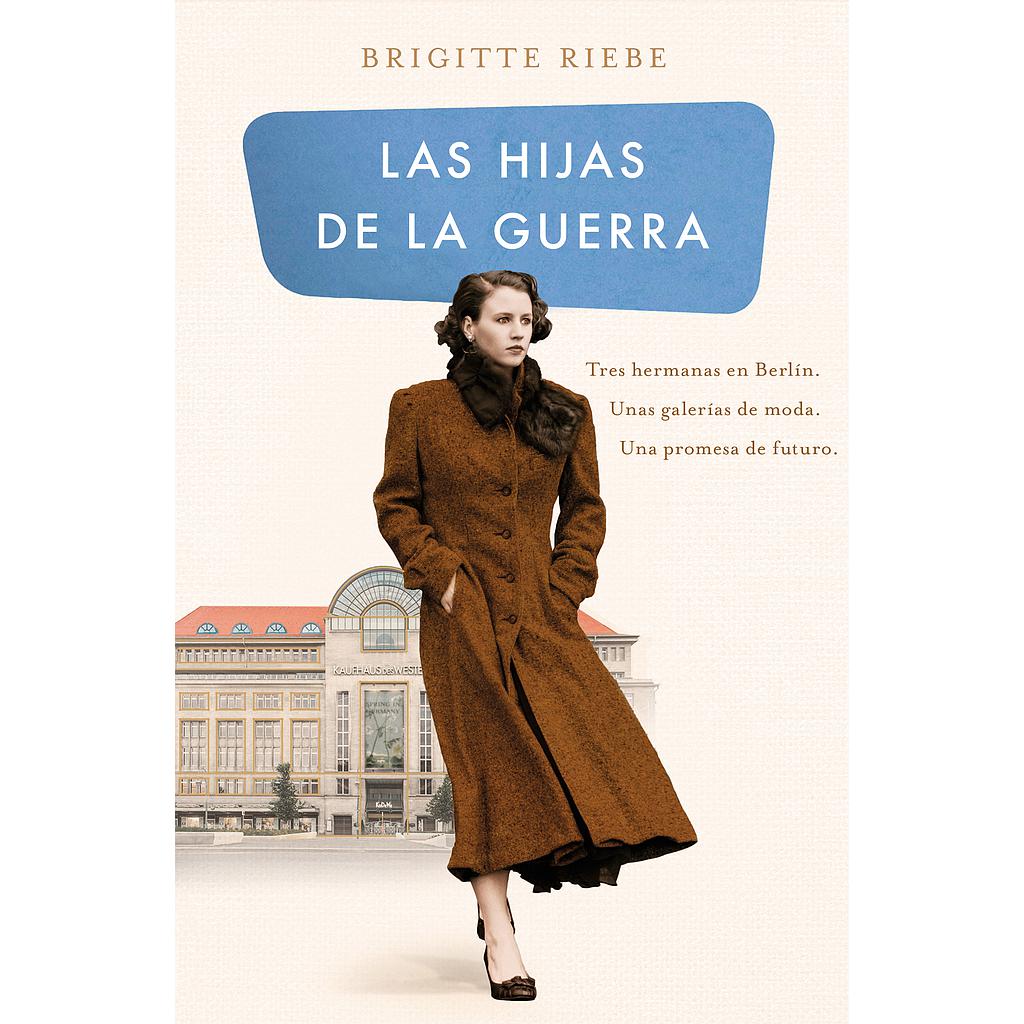 Las hijas de la guerra (Las hermanas de Kudamm 1)