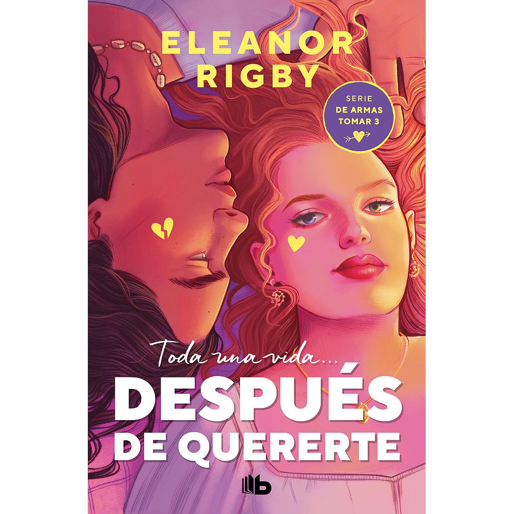 Después de quererte (De armas tomar 3)
