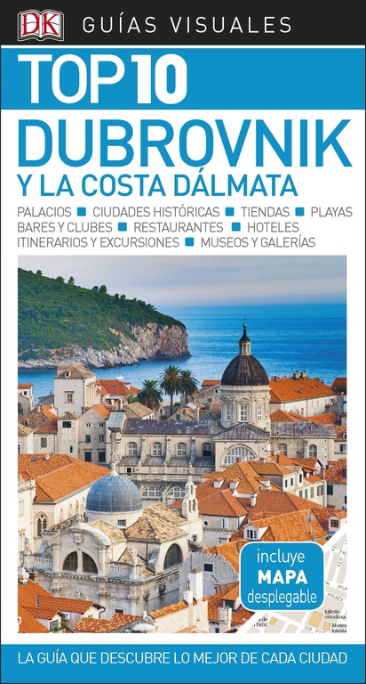 Dubrovnik y la costa dálmata (Guías Visuales TOP 10)