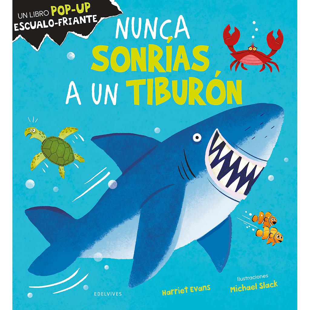 Nunca sonrías a un tiburón