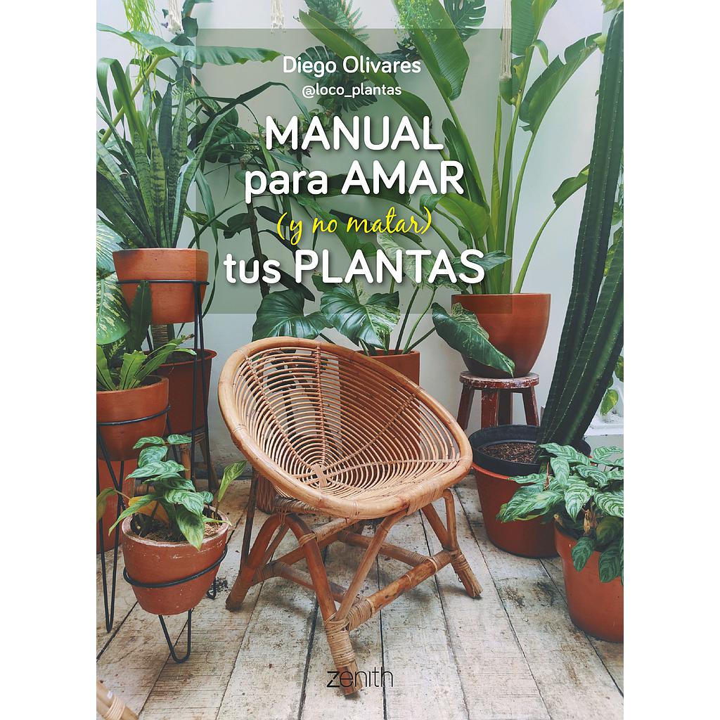 Manual para amar (y no matar) tus plantas