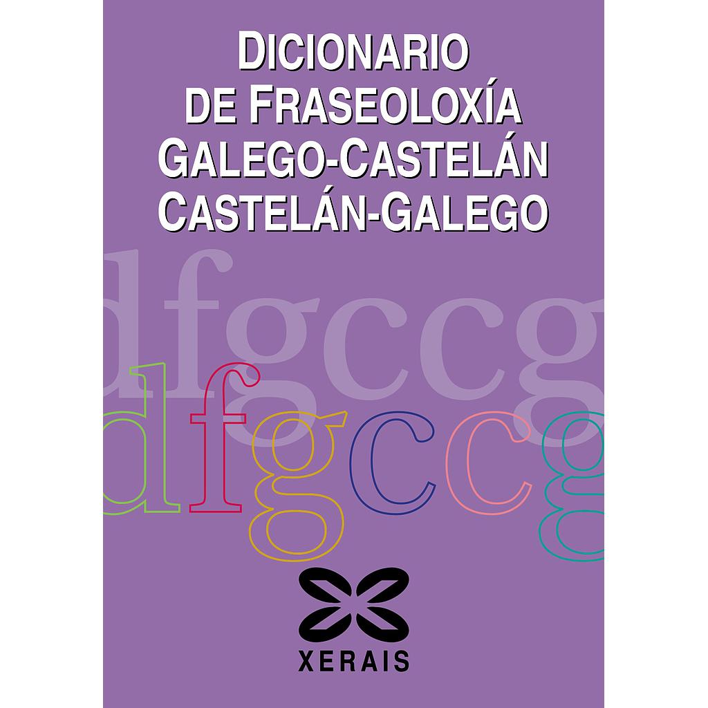 Dicionario de Fraseoloxía Galego-Castelán Castelán-Galego