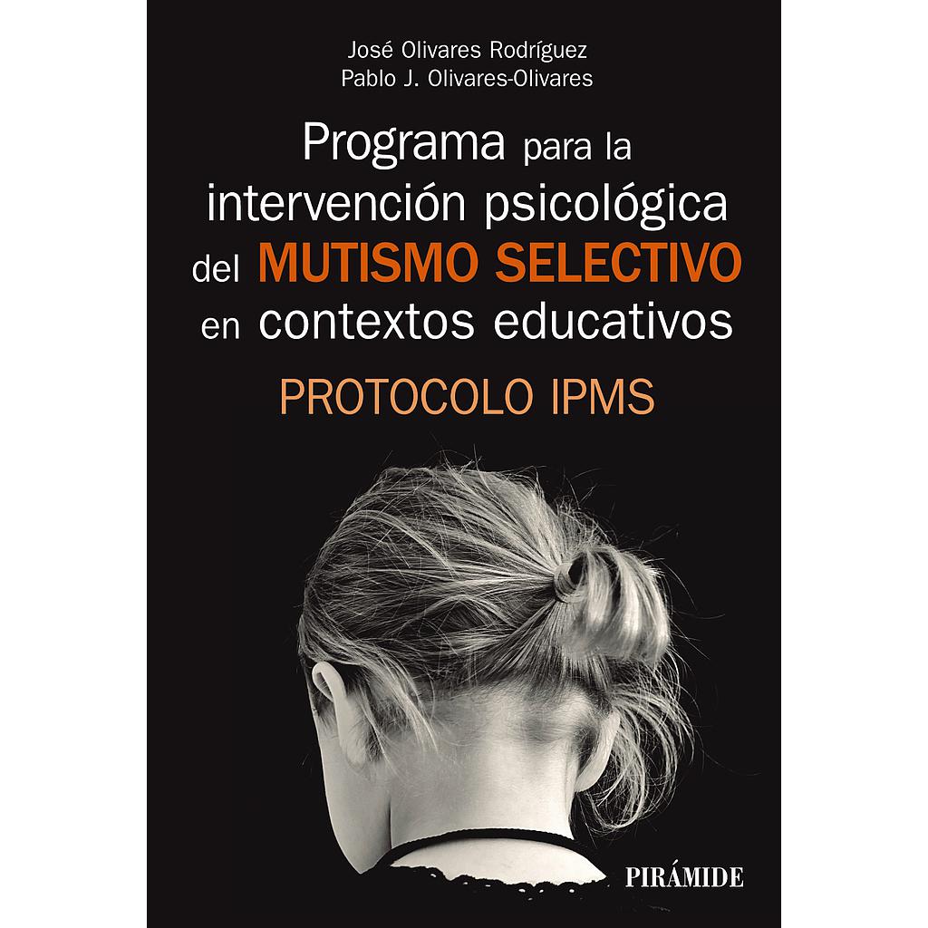 Programa para la intervención psicológica del mutismo selectivo en contextos educativos