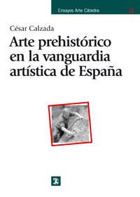 Arte prehistórico en la vanguardia artística de España