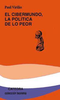 El cibermundo, la política de lo peor