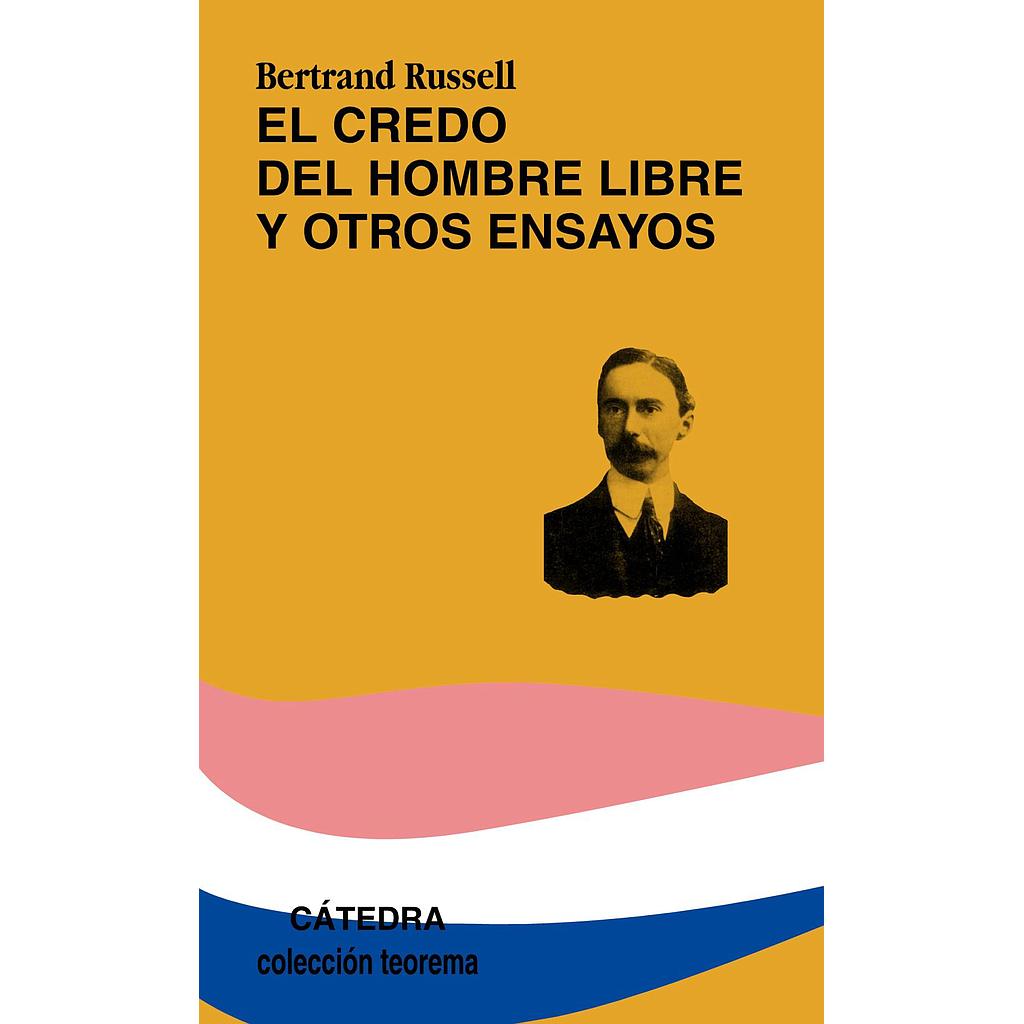 El credo del hombre libre y otros ensayos