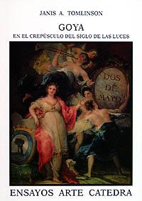Goya en el crepúsculo del Siglo de las Luces