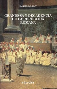 Grandeza y decadencia de la República romana