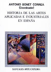 Historia de las artes aplicadas e industriales en España