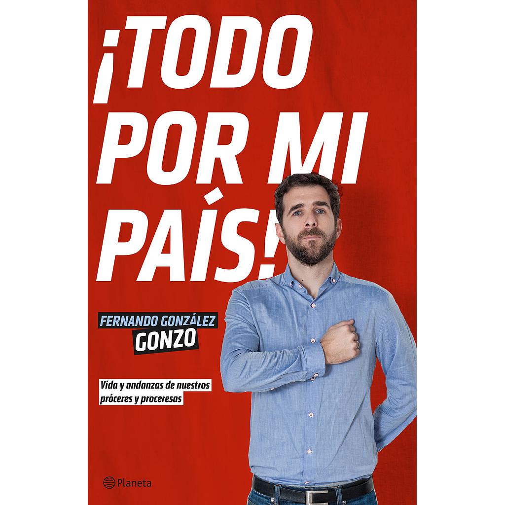 ¡TODO POR MI PAIS!