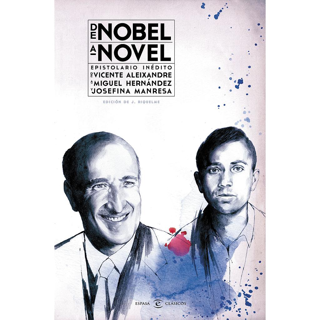 DE NOBEL A NOVEL. EPISTOLARIO INÉDITO DE VICENTE A