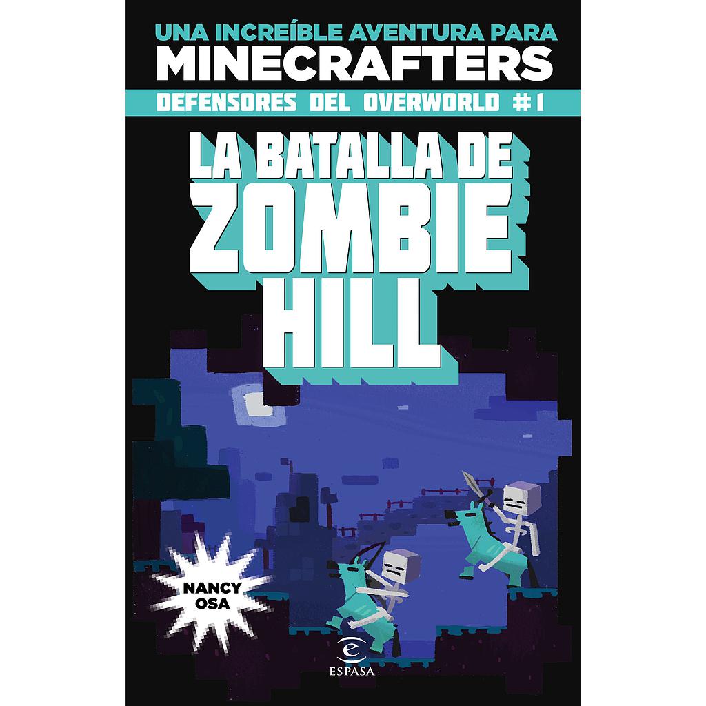 Minecraft. La batalla de Zombie Hill