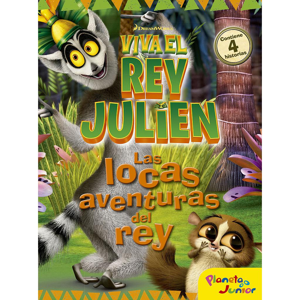 Viva el rey Julien. Las locas aventuras del rey