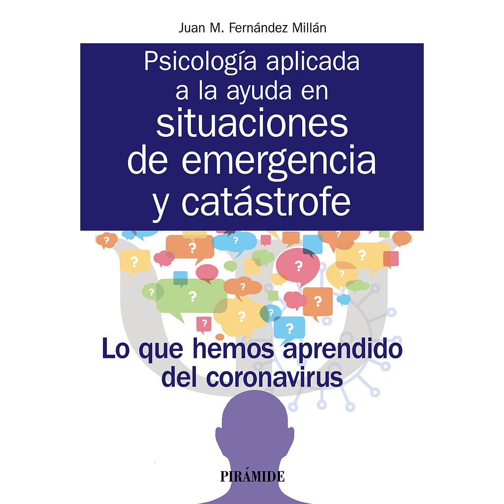 Psicología aplicada a la ayuda en situaciones de emergencia y catástrofe