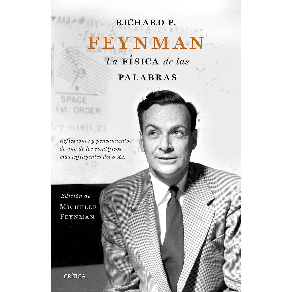 Richard P. Feynman. La física de las palabras