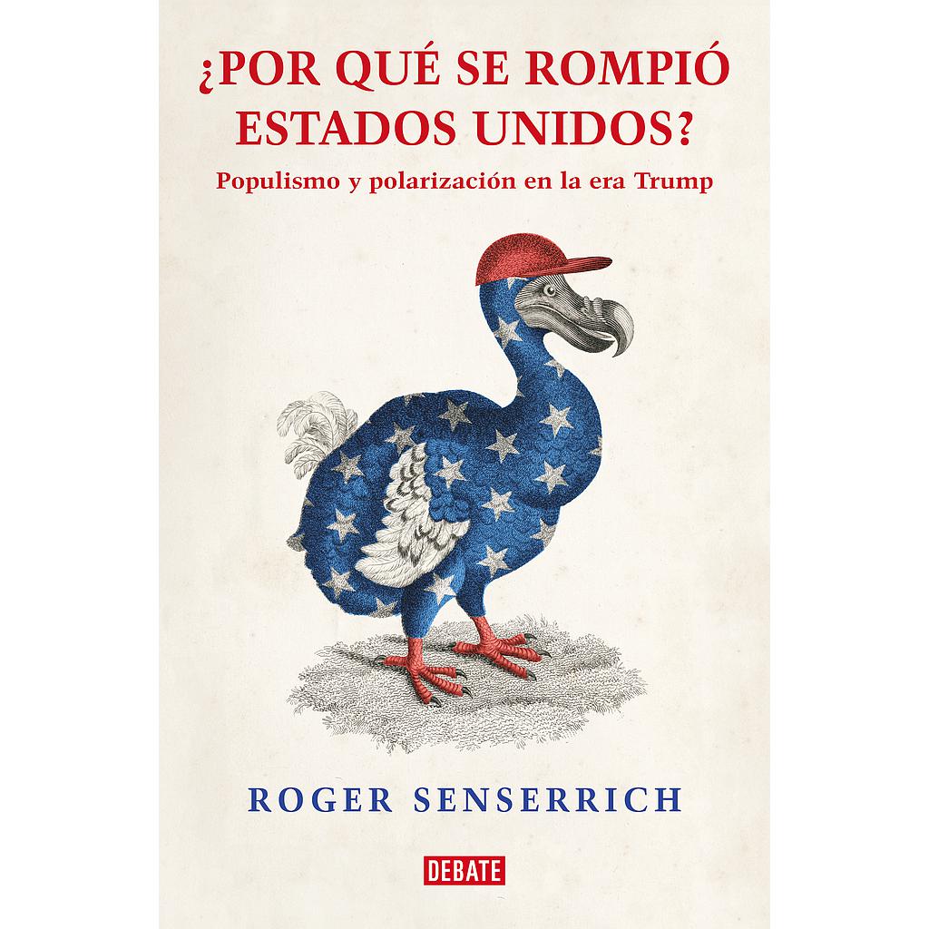Por qué se rompió Estados Unidos