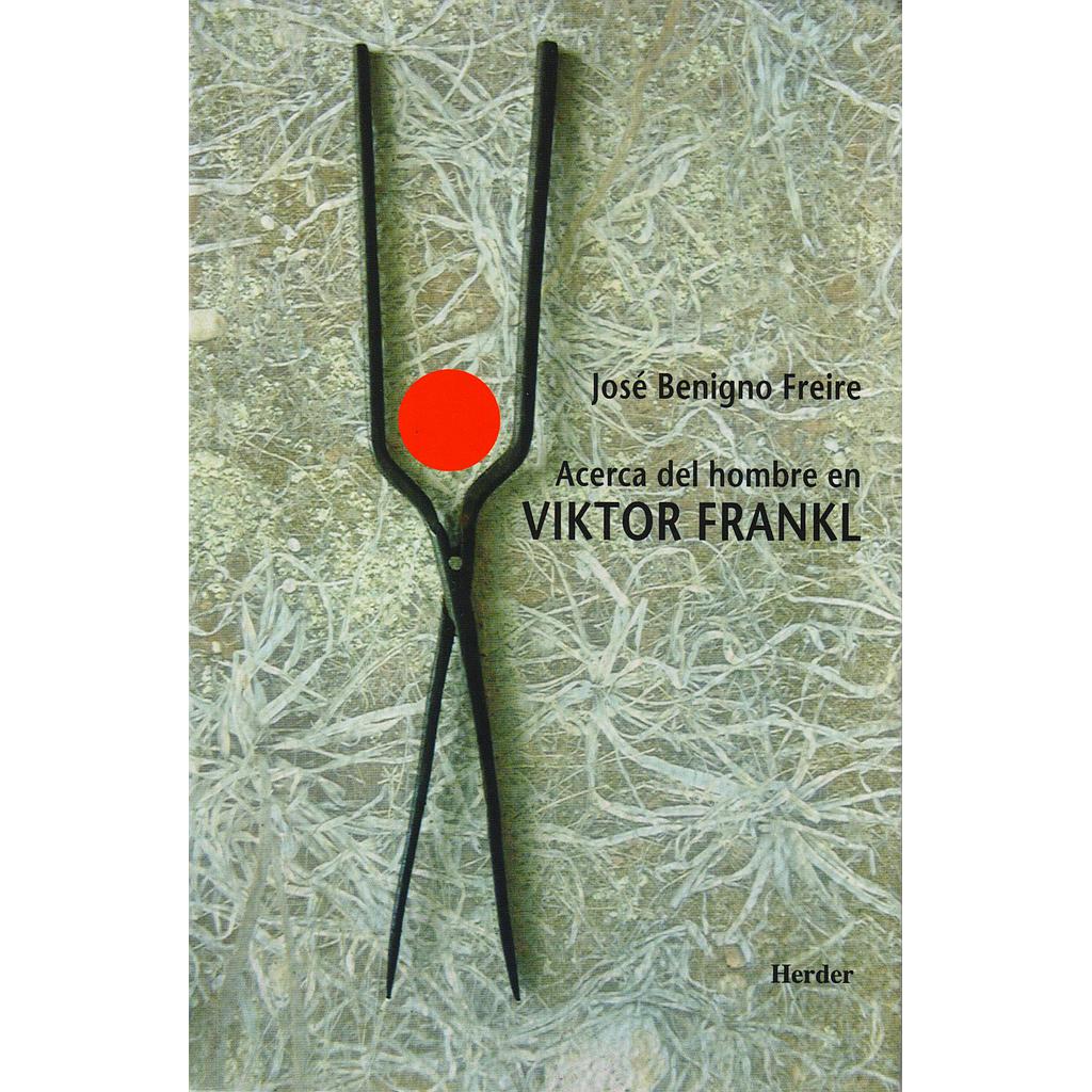 ACERCA DEL HOMBRE EN VIKTOR FRANKL