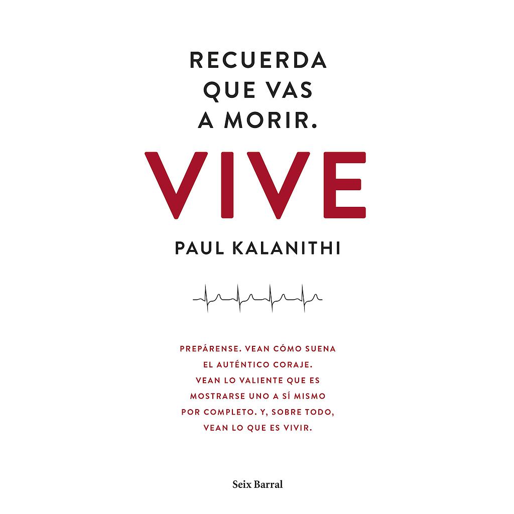 Recuerda que vas a morir. Vive