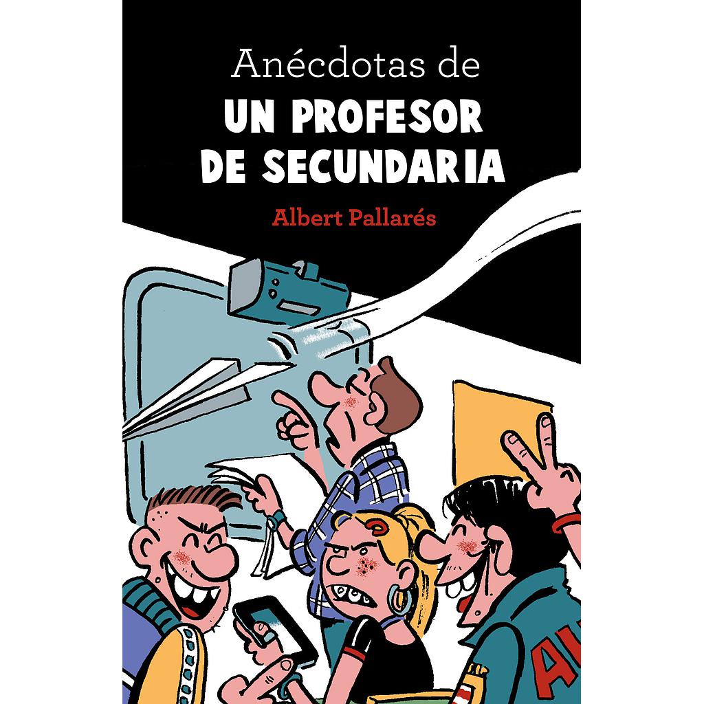 ANÉCDOTAS DE UN PROFESOR DE SECUNDARIA