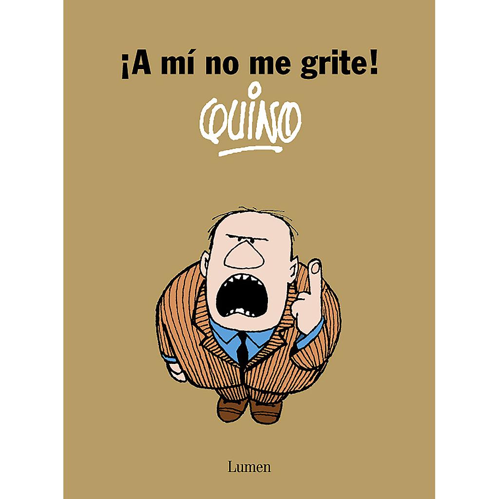 ¡A mí no me grite!