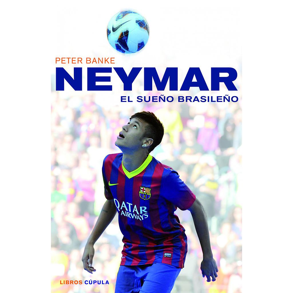 NEYMAR, EL SUEÑO BRASILEÑO