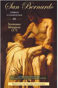 Obras completas de San Bernardo. III: Sermones litúrgicos (1)