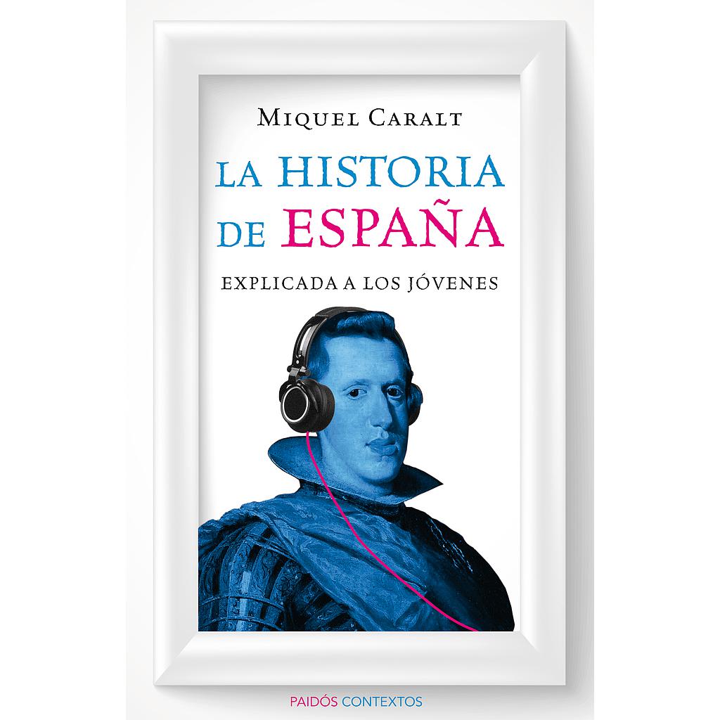 La historia de España explicada a los jóvenes