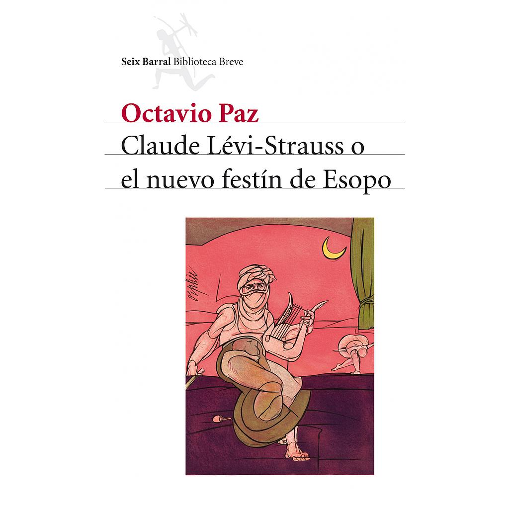 LEVI-STRAUSS O EL NUEVO FESTIN DE ESOPO