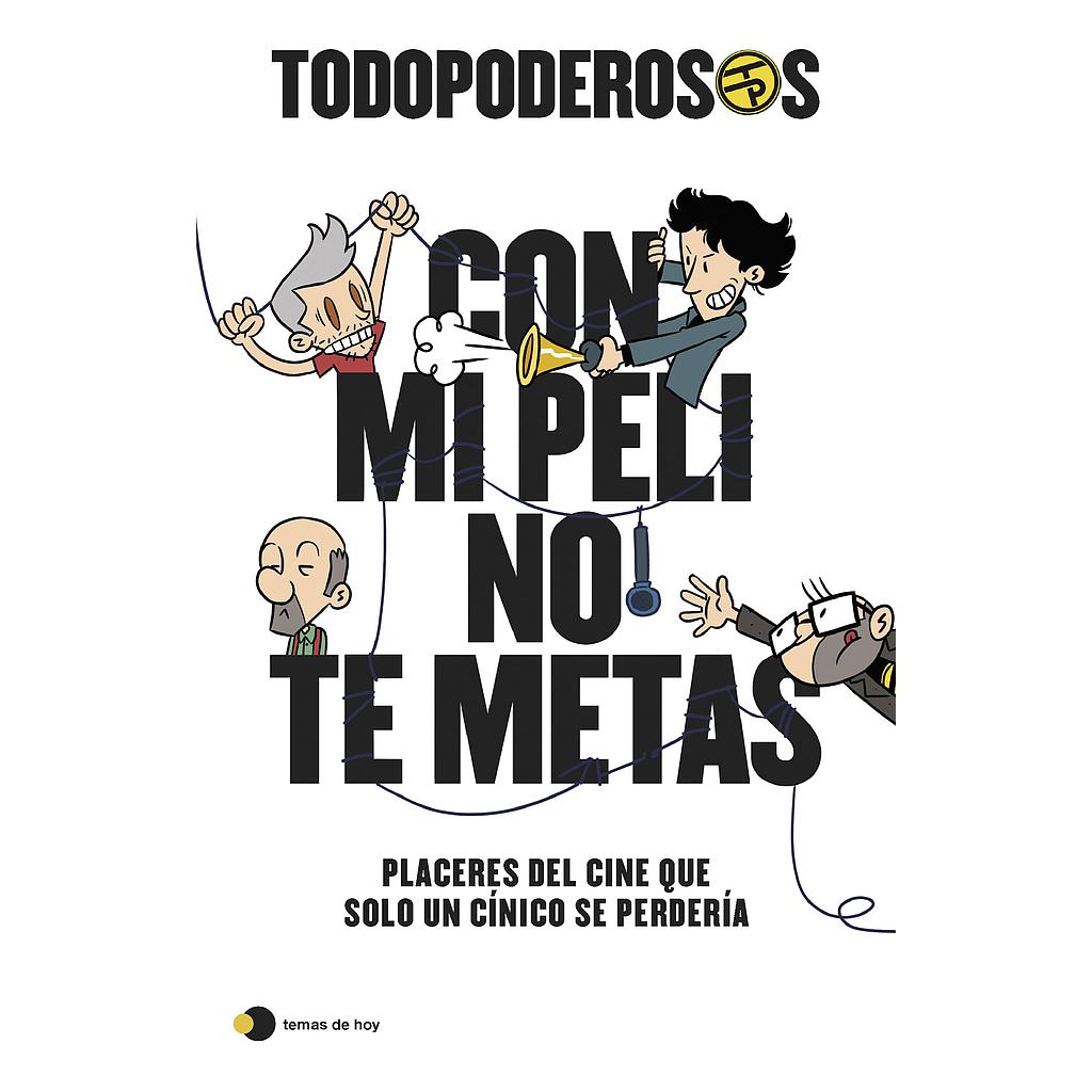 Todopoderosos: Con mi peli no te metas