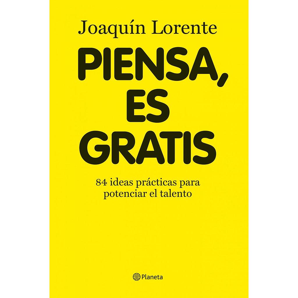 Piensa, es gratis