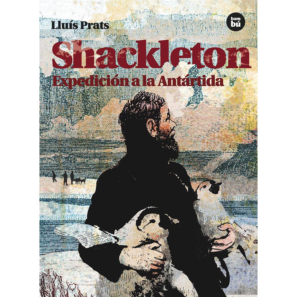 Shackleton. Expedición a la Antártida