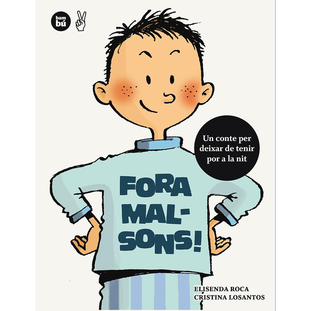 Fora malsons!