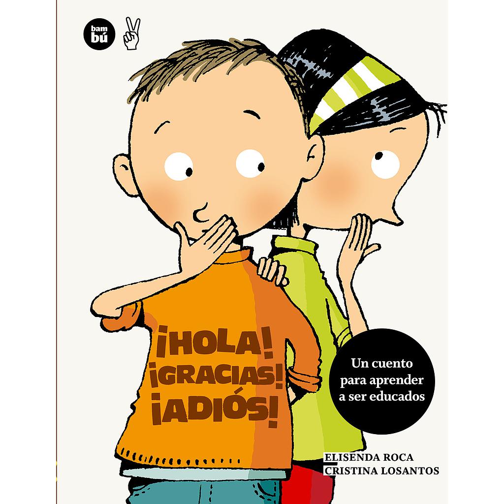 ¡Hola! ¡Gracias! ¡Adiós!